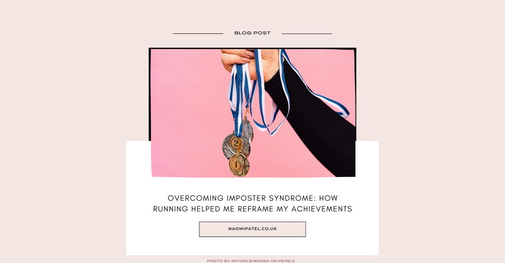 Overcoming Imposter Syndrome: How running helped me reframe my&nbsp;achievements