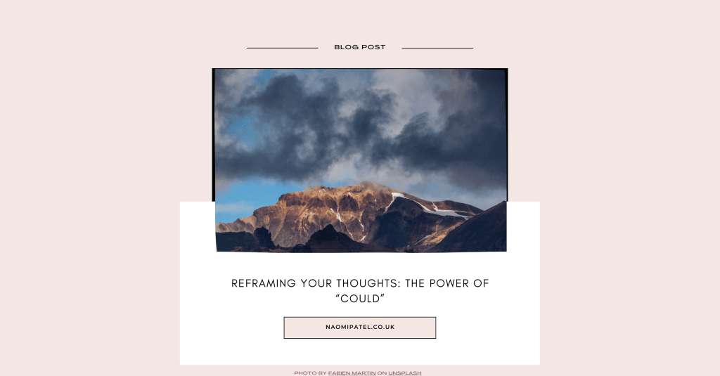 Reframing your thoughts: The power of&nbsp;“Could”