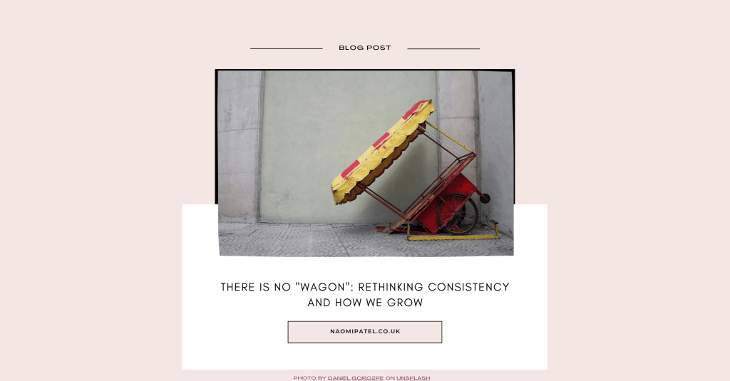 There is no “wagon”: Rethinking consistency and how we&nbsp;grow